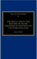 The Regulation and Reform of Music Criticism in Nineteenth-Century England