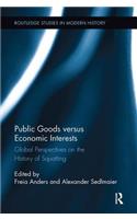 Public Goods versus Economic Interests