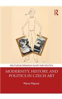 Modernity, History, and Politics in Czech Art