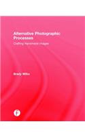 Alternative Photographic Processes: Crafting Handmade Images(Alternative Process Photography)