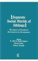 Separate Social Worlds of Siblings
