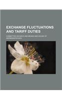 Exchange Fluctuations and Tariff Duties