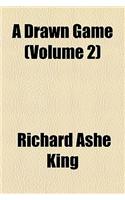 A Drawn Game (Volume 2): (English)