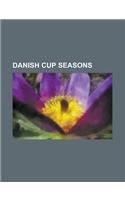 Danish Cup Seasons: 1954-55 Danish Cup, 1955-56 Danish Cup, 1956-57 Danish Cup, 1991-92 Danish Cup, 1992-93 Danish Cup, 1993-94 Danish Cup(English)