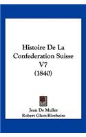 Histoire De La Confederation Suisse V7 (1840)