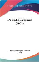 de Ludis Eleusiniis (1903)