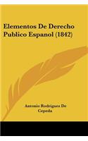 Elementos De Derecho Publico Espanol (1842)