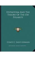 Hypnotism and the Theory of the Od Polarity