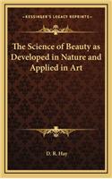 The Science of Beauty as Developed in Nature and Applied in Art