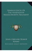 Reminiscences Of The Nineteenth Massachusetts Regiment