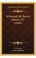 Manual Of Church History V2 (1910)