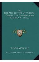 Life and Letters of William Cobbett, in England and Amerthe Life and Letters of William Cobbett, in England and America V1 (1913) Ica V1 (1913)