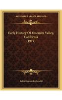Early History Of Yosemite Valley, California (1919)