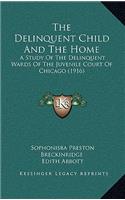 The Delinquent Child and the Home
