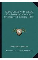Discourses and Essays on Theological and Speculative Topics (1851)