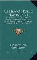 An Essay On Public Happiness V1