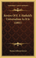 Review Of E. F. Hatfield's Universalism As It Is (1841)