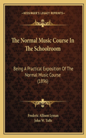 Normal Music Course in the Schoolroom