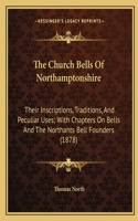 The Church Bells Of Northamptonshire