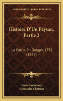Histoire D'Un Paysan, Partie 2: La Patrie En Danger, 1792 (1869)