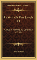 Le Veritable Pere Joseph V1: Capucin, Nomme Au Cardinalat (1750)