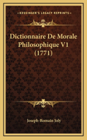 Dictionnaire De Morale Philosophique V1 (1771)