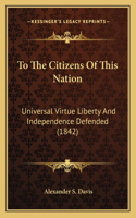 To The Citizens Of This Nation