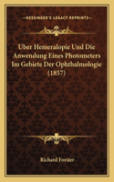 Uber Hemeralopie Und Die Anwendung Eines Photometers Im Gebiete Der Ophthalmologie (1857)