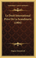Le Droit International Prive De La Scandinavie (1904)