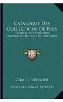Catalogue Des Collections de Bois