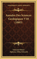 Annales Des Sciences Geologiques V18 (1883)