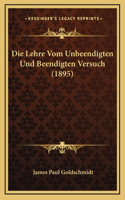 Die Lehre Vom Unbeendigten Und Beendigten Versuch (1895)
