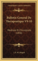 Bulletin General De Therapeutique V9-10