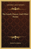 The Lonely Dancer And Other Poems