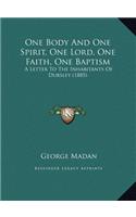 One Body And One Spirit, One Lord, One Faith, One Baptism