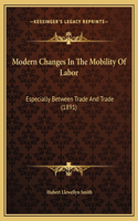 Modern Changes In The Mobility Of Labor