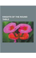 Knights of the Round Table: King Arthur, Gawain, Lancelot, Mordred, Galahad, Green Knight, Sir Kay, Tristan, Constantine, Ywain, Caradoc, Bedivere(English)