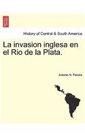 La invasion inglesa en el Rio de la Plata.
