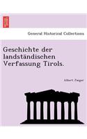 Geschichte der landständischen Verfassung Tirols.