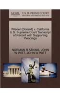 Wiener (Donald) V. California U.S. Supreme Court Transcript of Record with Supporting Pleadings