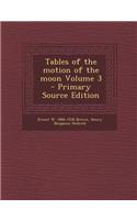 Tables of the Motion of the Moon Volume 3