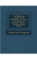 Pre-Malthusian Doctrines of Population: A Study in the History of Economic Theory