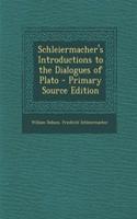 Schleiermacher's Introductions to the Dialogues of Plato