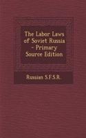 The Labor Laws of Soviet Russia