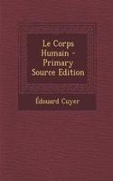 Le Corps Humain - Primary Source Edition