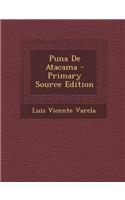 Puna de Atacama - Primary Source Edition: (Spanish)