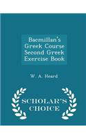 Bacmillan's Greek Course Second Greek Exercise Book - Scholar's Choice Edition