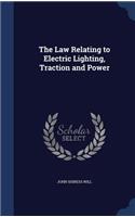 Law Relating to Electric Lighting, Traction and Power