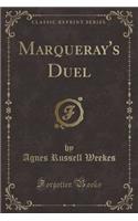 Marqueray's Duel (Classic Reprint)