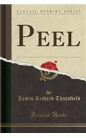 Peel (Classic Reprint)